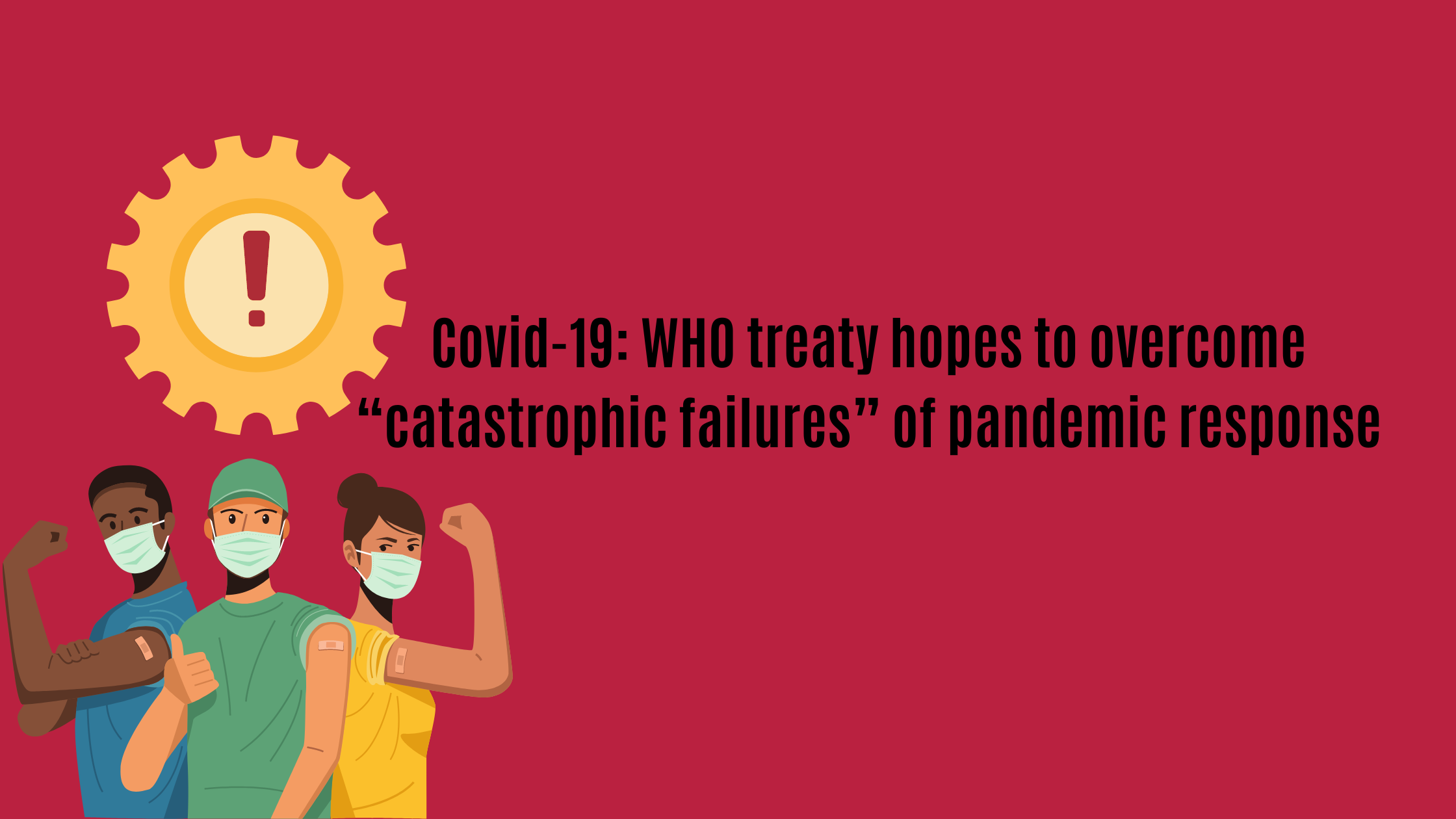 Learning4impact Covid 19 Who Treaty Hopes To Overcome Catastrophic