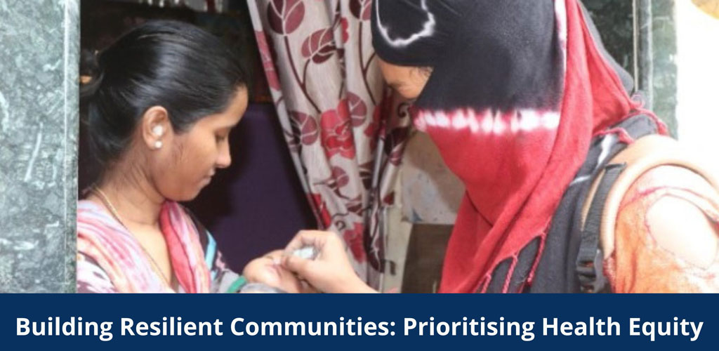 Building resilient communities Prioritising Health Equity